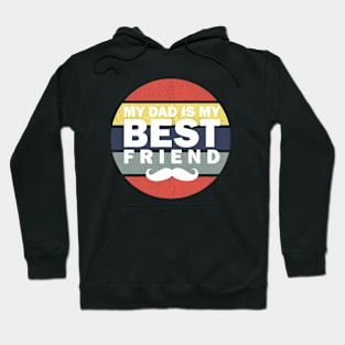 My dad is my best Friend color vintage Hoodie